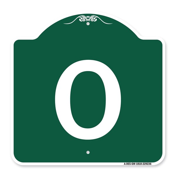 Signmission Designer Series Sign-Sign W/ Letter O, Green & White Aluminum Sign, 18" x 18", GW-1818-22936 A-DES-GW-1818-22936 - main